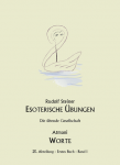 Rudolf Steiner - Esoterische Übungen / Atmani - Worte