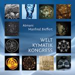 Atmani & Manfred Bleffert: Welt Kymatik Kongress